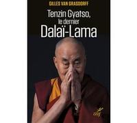 Tenzin gyatso, le dernier dalai-lama Gilles Van Grasdorff (Auteur)