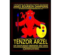 TENZOR ARZEL - UN DASTUMAD OBERIENN ARZ ORIN: ART TREASURE - A COLLECTION OF ORIGINAL WORKS OF ART