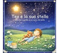 Teo e la sua stella: Una storia gentile su un vuoto che brilla