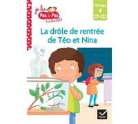 Téo et Nina CP CE1 Niveau 4 - La drôle de rentrée de Téo et Nina Marie-Hélène Van Tilbeurgh (Auteur), Isabelle Chavigny (Auteur)