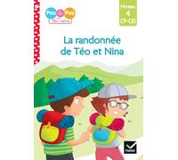 Je lis pas à pas avec Téo et Nina – Tome 42 : La randonnée de Téo et Nina – Niveau 4 CP‑CE1 – Hatier