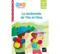 Téo et Nina CP CE1 Niveau 4 - La randonnée de Téo et Nina Marie-Hélène Van Tilbeurgh (Auteur), Isabelle Chavigny (Auteur)