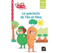 Téo et Nina CP CE1 Niveau 4 - Le spectacle de Téo et Nina Marie-Hélène Van Tilbeurgh (Auteur), Isabelle Chavigny (Auteur)