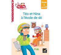 Téo et Nina CP Niveau 2 : Téo et Nina prêts pour l'école de ski