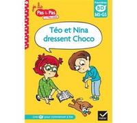 Téo et Nina dressent Choco - MS-GS Corinne Baret-Idatte (Auteur), Isabelle Chavigny (Auteur), Jeanne Idatte (Auteur)
