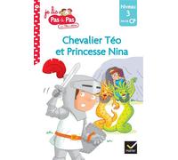 Téo et Nina Fin de CP Niveau 3 - Chevalier Téo et Princesse Nina