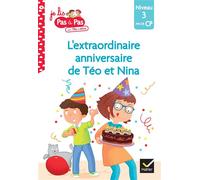Téo et Nina Fin de CP Niveau 3 – L'extraordinaire anniversaire de Téo et Nina – Hatier