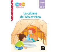 Téo et Nina GS CP Niveau 1 - La cabane de Téo et Nina Isabelle Chavigny (Auteur), Marie-Hélène Van Tilbeurgh (Illustration)