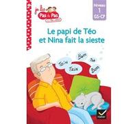 Téo et Nina GS-CP Niveau 1 - Le papi de Téo et Nina fait la sieste Marie-Hélène Van Tilbeurgh (Auteur), Isabelle Chavigny (Auteur)