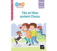 Téo et Nina GS-CP Niveau 1 - Téo et Nina sortent Choco Isabelle Chavigny (Auteur), Marie-Hélène Van Tilbeurgh (Auteur)