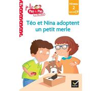 Téo et Nina Milieu CP niveau 2 - Téo et Nina adoptent un petit merle - Marie-Hélène Van Tilbeurgh - Hatier - broché - Scolaire / Universitaire