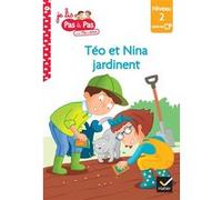 Téo et Nina Milieu CP niveau 2 - Téo et Nina jardinent Marie-Hélène Van Tilbeurgh (Auteur), Isabelle Chavigny (Auteur)