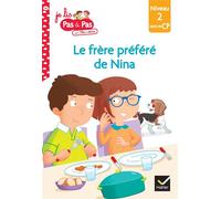 Téo et Nina – Milieu de CP Niveau 2 : Le frère préféré de Nina – Hatier