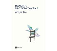 Teo Island - Joanna Szczepkowska (Prosa auf Polnisch)