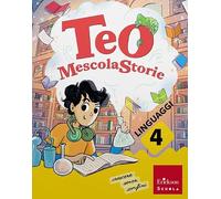 Teo MescolaStorie. Con Letture, Scrittura, Grammatica, Laboratori arte e musica. Per la 4 ella Scuola elementare. Con e-book. Con espansione online (Vol. 1)