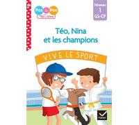 Je Lis Pas À Pas Avec Téo Et Nina - Tome 54 - Téo, Nina Et Les Champions - Niveau 1 Gs-Cp