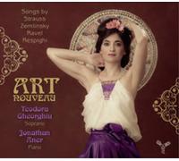 Teodora Gheorgh Teodora Gheorghiu: Art Nouveau: Songs By Strauss, Zemlinsky (CD)