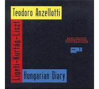 Teodoro Anzellotti : Hungarian Diary. Kurtag, Ligeti, Liszt.