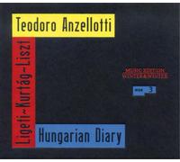 Teodoro Anzellotti – Hungarian Diary : Kurtág, Ligeti, Liszt – CD – Edel
