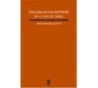 Teología De Los Misterios De La Vida De Jesús - Granados García, José Granados García, José (Auteur)
