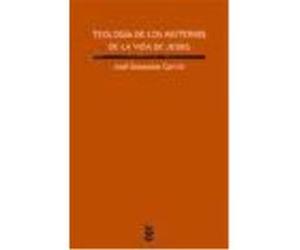 Teología De Los Misterios De La Vida De Jesús - Granados García, José Granados García, José (Auteur)