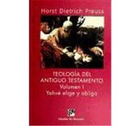 Teología del antiguo testamento - vol. I, yahvé elige y obliga