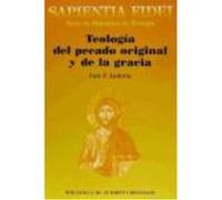 Teología Del Pecado Original Y De La Gracia - Ladaria, Luis F. Ladaria, Luis F (Auteur)
