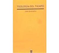 Teología Del Tiempo: Ensayo Sobre La Memoría, La Promesa Y La Fecundidad - Granados García, José Granados García, José (Auteur)