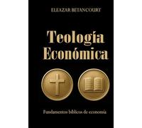 Teología económica: Fundamentos bíblicos de economía