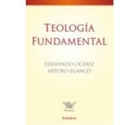 Teología Fundamental - Blanco, Arturo, Ocáriz, Fernando Blanco, Arturo, Ocáriz, Fernando (Auteur)