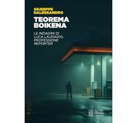 Teorema Boikena. Le indagini di Luca Laudadio, professione reporter