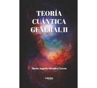 Teoría cuántica general II