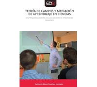 Teoría de Campos Y Mediación de Aprendizaje En Ciencias