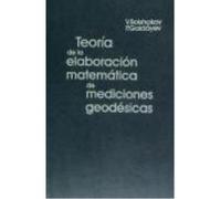 Teoría De La Elaboración Matemática De Mediciones Geodésicas - Bolshakov V., Gaidáyev, P., Mendoza Araiza, Daniel, (trad.) Bolshakov V , Gaidáyev, P , Mendoza Araiza, Daniel, Trad (Auteur)