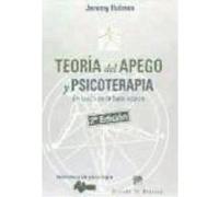 Teoría Del Apego Y Psicoterapia: En Busca De La Base Segura - Holmes, Jeremy Holmes, Jeremy (Auteur)