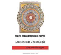 Teoría del conocimiento moral Lecciones de gnoseología