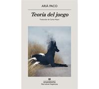 Teoría del juego - Arià Paco - Editorial Anagrama - ebook (ePub) - Livre