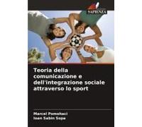 Teoria Della Comunicazione E Dell'integrazione Sociale Attraverso Lo Sport
