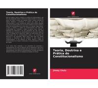 Teoria, Doutrina E Prática Do Constitucionalismo