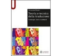 Teoria E Tecnica Della Traduzione. Strategie, Testi E Contesti