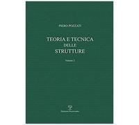 Teoria E Tecnica Delle Strutture: Volume Secondo. Sistemi Di Travi