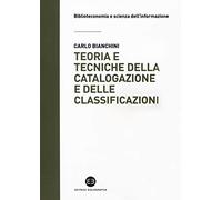 Teoria e tecniche della catalogazione e delle classificazioni