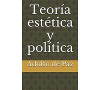 Teoría Estética Y Política