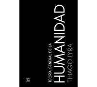 TEORÍA GENERAL DE LA HUMANIDAD