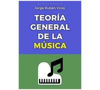 Teoría General De La Música: Toda La Teoría En Un Solo Libro
