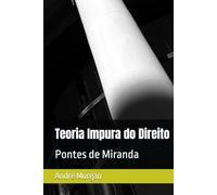 Teoria Impura do Direito: Pontes de Miranda