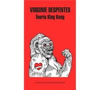 Virginie Despentes – Teoría King Kong