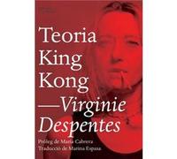 Teoria King Kong Despentes, Virginie (Auteur)