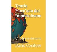 Teoría Marx’ista del Imperialismo: Una breve historia