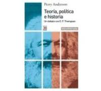 Teoría Política E Historia. Un Debate Con E.P Thompson - Perry Anderson Perry Anderson (Auteur)